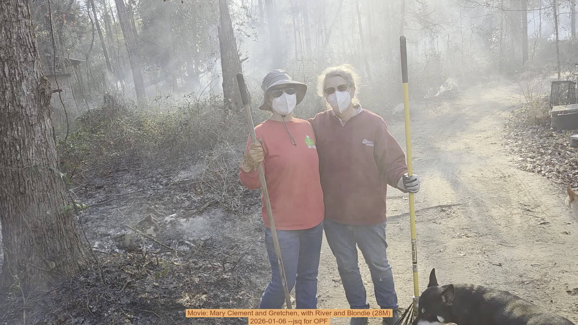 Movie: Mary Clement and Gretchen, with River and Blondie (28M), 2026-01-06, 5-acre prescribed burn --jsq for OPF